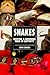 Snakes: Keeping & Breeding Them in Captivity
