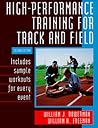 High-Performance Training for Track and Field High-Performance Training for Track and Field