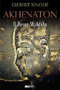 Akhenaton : O Deus Maldito