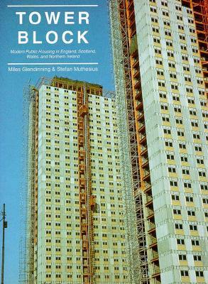 Tower Block: Modern Public Housing in England, Scotland, Wales, and Northern Ireland (Hardcover)