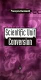 Scientific Unit Conversion: A Practical Guide to Metrication
