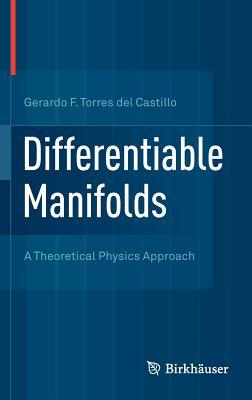 Differentiable Manifolds: A Theoretical Physics Approach (Hardcover)