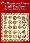 The Baltimore Album Quilt Tradition