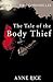 The Tale Of The Body Thief (The Vampire Chronicles, #4)