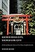 Sacred High City, Sacred Low City: A Tale of Religious Sites in Two Tokyo Neighborhoods