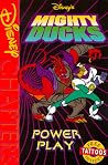 The Mighty Ducks: Power Play The Mighty Ducks: Power Play
