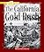The California Gold Rush by Mel Friedman