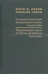 International Aspects of Natural and Industrial Catastrophies/Les Aspects Internationaux des Catastrophes Naturelles et Industrielles (Centre for ... Law and International Relations Series, 3)