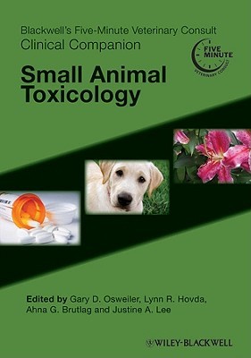 Blackwell's Five-Minute Veterinary Consult Clinical Companion: Small Animal Toxicology (Paperback)