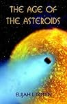 The Age of the Asteroids 