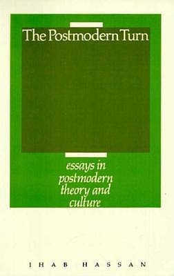 The Postmodern Turn: Essays in Postmodern Theory and Culture (Paperback)