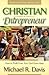 The Christian Entrepreneur: How to Profit from Your God-Given Ideas