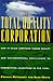 The Total Quality Corporation: How 10 Major Companies Turned Quality and Environmental Challenges to Competitive Advantage in the 1990s