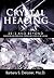 Crystal Healing - 2012 and Beyond: Discovering and Using Rocks, Crystals and Stones in the New Age