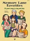 Memory Lane Favorites: 50 Great Songs to Sing and Play Memory Lane Favorites: 50 Great Songs to Sing and Play