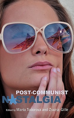 Post-communist Nostalgia (Library Binding)