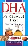 Dha, a Good Fat: Essential for Life