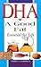 Dha, a Good Fat: Essential for Life