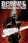 Robert Bloch's That Hellbound Train by Joe R. Lansdale