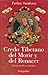 Credo tibetano del morir y del renacer / Tibetan Creed Dying and Rebirth (Spanish Edition)