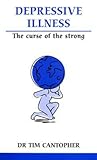 Depressive Illness: The Curse of the Strong