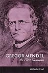 Gregor Mendel: The First Geneticist Gregor Mendel: The First Geneticist