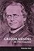 Gregor Mendel: The First Geneticist