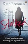 Stalked: A True S...