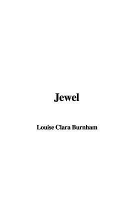 Jewel: A Chapter in Her Life (Paperback)