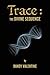 Trace : The Divine Sequence