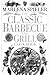 Classic Barbecue & Grill Cookbook