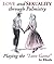 Love and Sexuality through ...