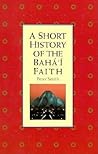 A Short History of the Baha'I Faith
