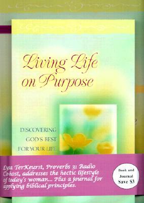 Living Life on Purpose / The Life Planning Journal for Women (Paperback)