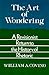 THE ART OF WONDERING: A REVISIONIST RETURN TO THE HISTORY OF RHETORIC