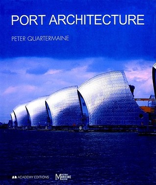 Port Architecture: Constructing the Littoral
