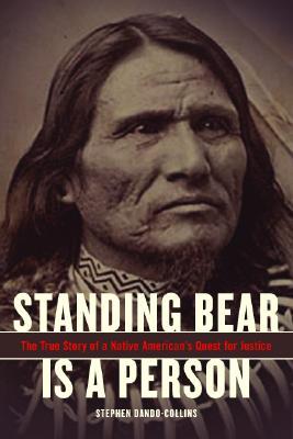 Standing Bear is a Person: The True Story of a Native American's Quest for Justice (Hardcover)