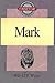 Mark (People's Bible Commentary Series)