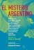 El Misterio Argentino: Entrevistas de Pablo E. Chacon (Claves de Hoy) (Spanish Edition)