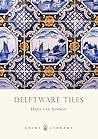 Delftware Tiles (Shire Library)