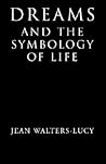 Dreams and the Symbology of Life