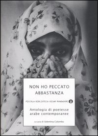 Non ho peccato abbastanza: antologia di poetesse arabe contemporanee