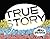 True Story by Mike Holmes