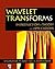 Wavelet Transforms: Introduction to Theory & Applications