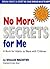 No More Secrets for Me