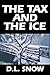 The Tax and The Ice