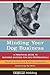 Minding Your Dog Business