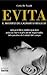 Evita: El Misterio del Cada...