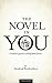 The Novel In You by Rosalind Brackenbury