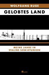 Gelobtes Land. Meine Jahre in Stalins Sowjetunion